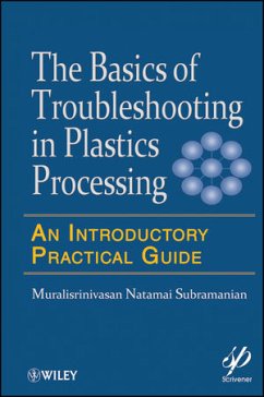 Basics of Troubleshooting in Plastics Processing (eBook, ePUB) - Subramanian, Muralisrinivasan Natamai