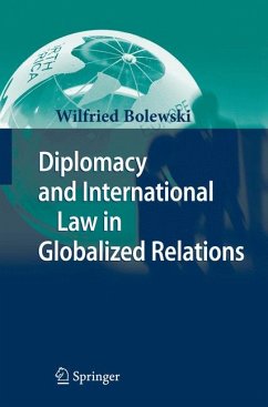 Diplomacy and International Law in Globalized Relations (eBook, PDF) - Bolewski, Wilfried