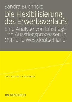 Die Flexibilisierung des Erwerbsverlaufs (eBook, PDF) - Buchholz, Sandra