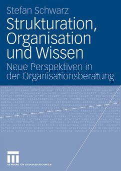 Strukturation, Organisation und Wissen (eBook, PDF) - Schwarz, Stefan