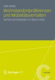 Wohnstandortpräferenzen und Mobilitätsverhalten (eBook, PDF)