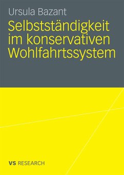Selbstständigkeit im konservativen Wohlfahrtssystem (eBook, PDF) - Bazant, Ursula