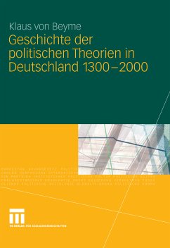 Geschichte der politischen Theorien in Deutschland 1300-2000 (eBook, PDF) - von Beyme, Klaus