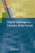 Digital Convergence - Libraries of the... - Bild 1
