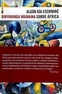 Algún día escribiré sobre África - Wainaina, Binyavanga