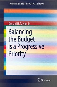 Balancing the Budget is a Progressive Priority (eBook, PDF) - Taylor, Jr., Donald H.