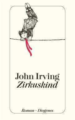 Zirkuskind (eBook, ePUB) - Irving, John