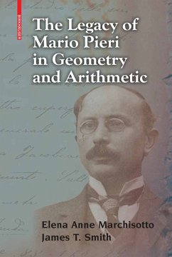 The Legacy of Mario Pieri in Geometry and Arithmetic (eBook, PDF) - Marchisotto, Elena Anne; Smith, James T.