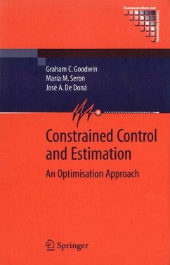 Constrained Control and Estimation (eBook, PDF) - Goodwin, Graham; Seron, María M.; de Doná, José A.