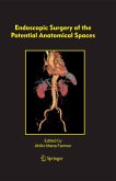 Endoscopic Surgery of the Potential Anatomical Spaces (eBook, PDF)