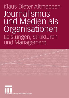 Journalismus und Medien als Organisationen (eBook, PDF) - Altmeppen, Klaus-Dieter