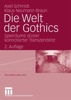 Die Welt der Gothics (eBook, PDF) - Neumann-Braun, Klaus; Schmidt, Axel
