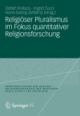 Religiöser Pluralismus im Fokus quantitativer Religionsforschung (eBook, PDF)