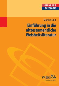 Einführung in die alttestamentliche Weisheitsliteratur (eBook, PDF) - Saur, Markus
