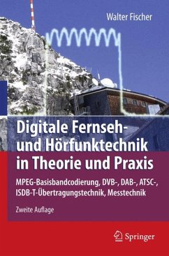 Digitale Fernseh- und Hörfunktechnik in Theorie und Praxis (eBook, PDF) - Fischer, Walter