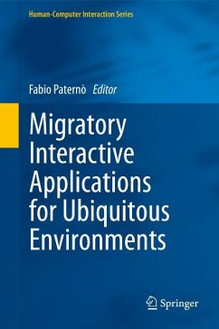 Migratory Interactive Applications for Ubiquitous Environments (eBook, PDF)