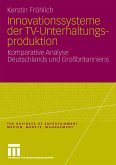 Innovationssysteme der TV-Unterhaltungsproduktion (eBook, PDF)