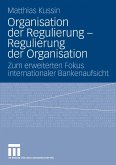 Organisation der Regulierung - Regulierung der Organisation (eBook, PDF)