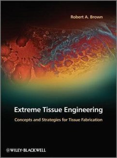 Extreme Tissue Engineering (eBook, ePUB) - Brown, Robert A.