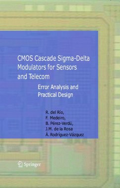 CMOS Cascade Sigma-Delta Modulators for Sensors and Telecom (eBook, PDF) - Río Fernández, Rocío; Medeiro Hidalgo, Fernando; Pérez Verdú, Belén; Rosa Utrera, José Manuel; Rodríguez-Vázquez, Ángel