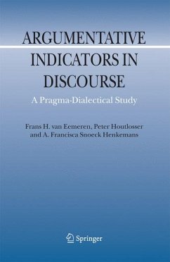 Argumentative Indicators in Discourse (eBook, PDF) - Eemeren, Frans H. van; Houtlosser, Peter; Snoeck Henkemans, A.F.
