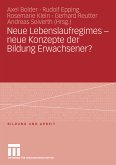 Neue Lebenslaufregimes - neue Konzepte der Bildung Erwachsener? (eBook, PDF)