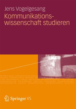 Kommunikationswissenschaft studieren (eBook, PDF) - Vogelgesang, Jens