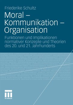 Moral – Kommunikation – Organisation (eBook, PDF) - Schultz, Friederike