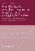 Migrationspolitik zwischen moralischem Anspruch und strategischem Kalkül (eBook, PDF)