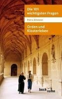 Die 101 wichtigsten Fragen: Orden und Klosterleben (eBook, ePUB) - Altmann, Petra