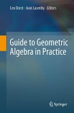 Guide to Geometric Algebra in Practice (eBook, PDF)