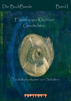 Ebersberger Kleeblatt Geschichten (eBook, ePUB) - Die BuchBande
