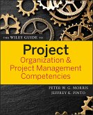 The Wiley Guide to Project Organization and Project Management Competencies (eBook, ePUB)