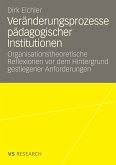 Veränderungsprozesse pädagogischer Institutionen (eBook, PDF)