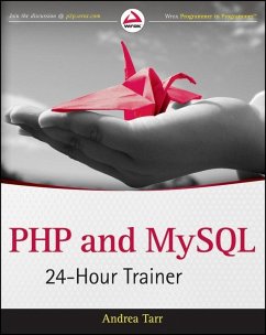 PHP and MySQL 24-Hour Trainer (eBook, ePUB) - Tarr, Andrea
