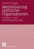 Medialisierung politischer Organisationen (eBook, PDF)