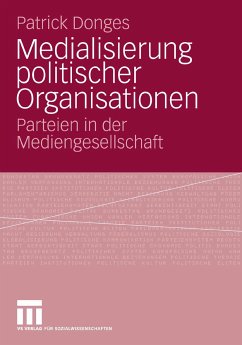 Medialisierung politischer Organisationen (eBook, PDF) - Donges, Patrick