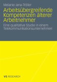 Arbeitsübergreifende Kompetenzen älterer Arbeitnehmer (eBook, PDF)