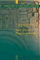 Early Jewish Prayers in Greek (eBook, PDF) - Horst, Pieter W. van der; Newman, Judith. H.