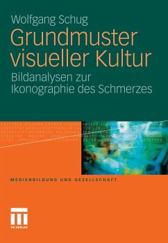 Grundmuster visueller Kultur (eBook, PDF) - Schug, Wolfgang