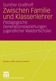 Zwischen Familie und Klassenlehrer (eBook, PDF)