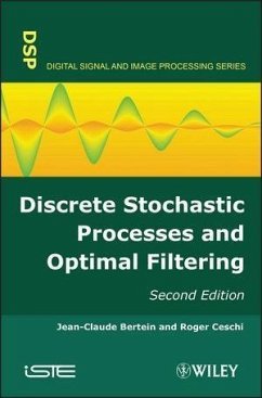 Discrete Stochastic Processes and Optimal Filtering (eBook, ePUB) - Bertein, Jean-Claude; Ceschi, Roger