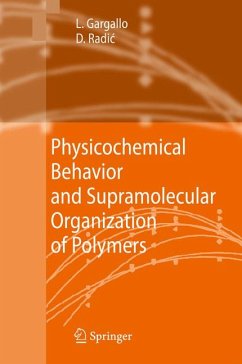 Physicochemical Behavior and Supramolecular Organization of Polymers (eBook, PDF) - Gargallo, Ligia; Radic, Deodato