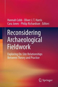 Reconsidering Archaeological Fieldwork (eBook, PDF)
