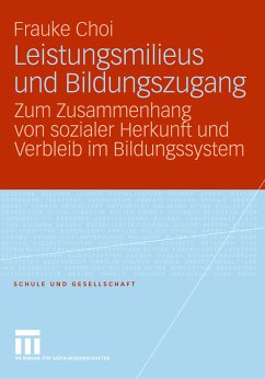 Leistungsmilieus und Bildungszugang (eBook, PDF) - Choi, Frauke