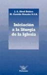 Iniciación a la liturgia de la Iglesia - Abad Gómez, Javier Garrido Bonaño, Manuel