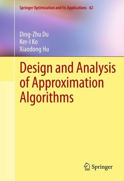 Design and Analysis of Approximation Algorithms (eBook, PDF) - Du, Ding-Zhu; Ko, Ker-I; Hu, Xiaodong