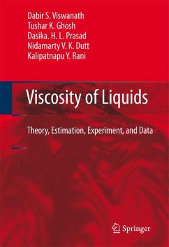 Viscosity of Liquids (eBook, PDF) - Viswanath, Dabir S.; Ghosh, Tushar K.; Prasad, Dasika H.L.; Dutt, Nidamarty V.K.; Rani, Kalipatnapu Y.
