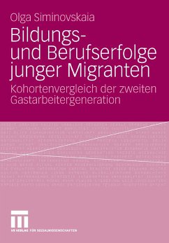 Bildungs- und Berufserfolge junger Migranten (eBook, PDF) - Siminovskaia, Olga