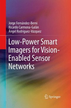Low-Power Smart Imagers for Vision-Enabled Sensor Networks (eBook, PDF) - Fernández-Berni, Jorge; Carmona-Galán, Ricardo; Rodríguez-Vázquez, Ángel